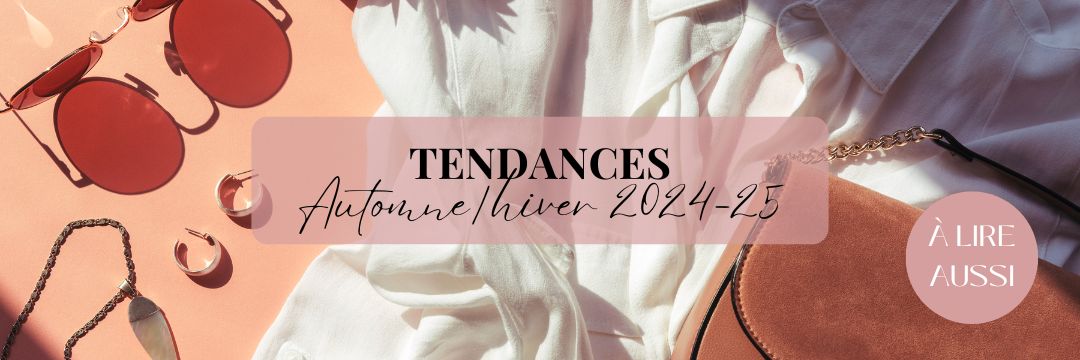 Tendances automne 2024